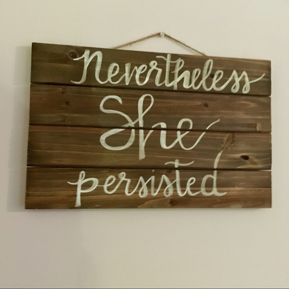 Nevertheless She Persisted Sign - Picture 2 of 2